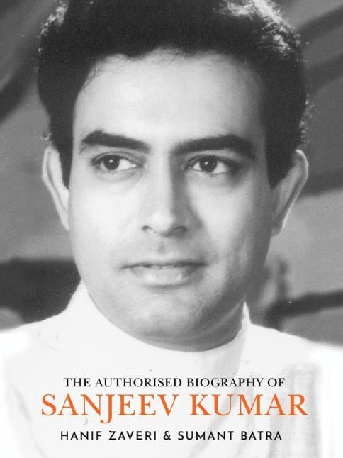 An Actor’s Actor An Authorized Biography of Sanjeev Kumar-Stumbit Actors